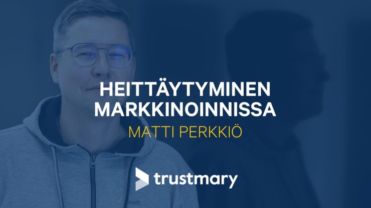 Aitous ja Heittäytyminen Markkinoinnissa - Matti Perkkiö