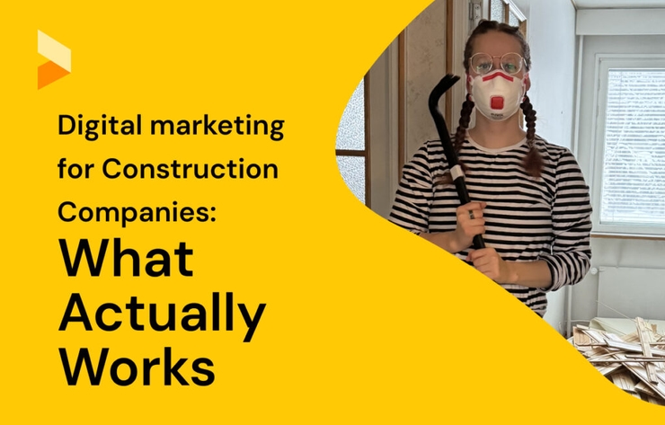 Digital Marketing for Construction Companies: What Actually Works