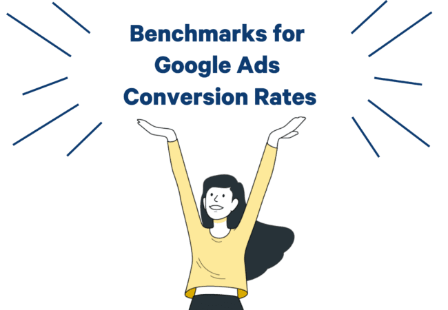Benchmarks for Google Ads Conversion Rates