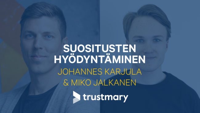 Suositusten Hyödyntäminen – Johannes Karjula ja Miko Jalkanen