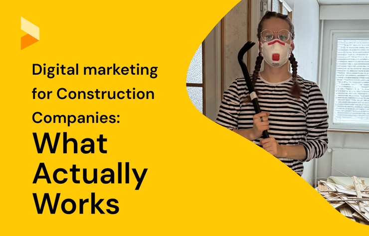 Digital Marketing for Construction Companies: What Actually Works