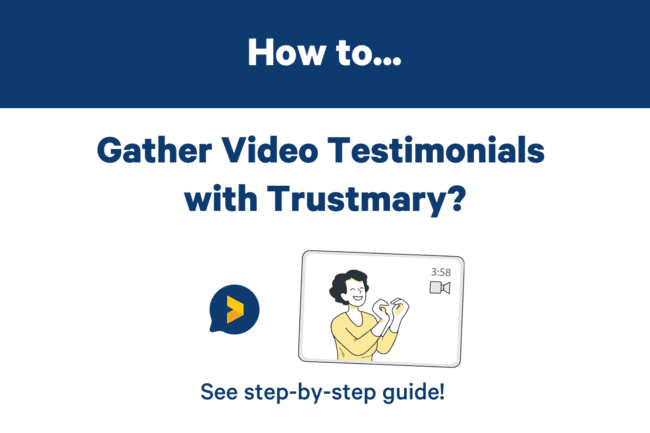 Video Testimonials mit Trustmary Sammeln, die die Konversionsrate Ihrer Website verbessern